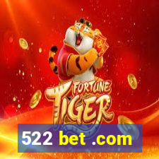 522 bet .com